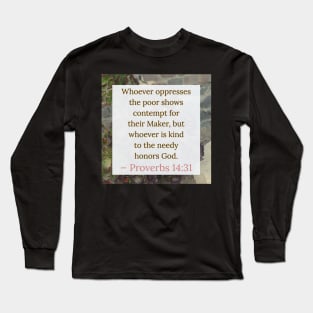 7Sparrows Proverbs 14:31 Long Sleeve T-Shirt